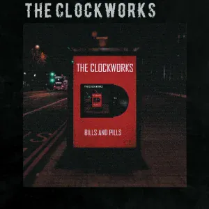 The Clockworks - Bills and Pills