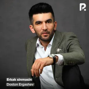 Doston Ergashev - Ey do'stim