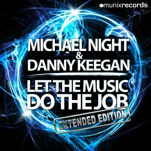 Michael Night & Danny Keegan - Let the Music Do the Job