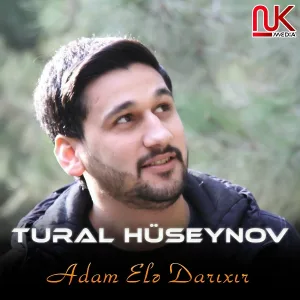 Tural Hüseynov - Adam Elə Darıxır