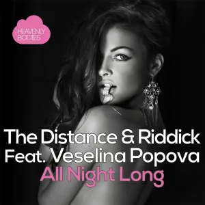 The Distance, Riddick feat. Veselina Popova - All Night Long