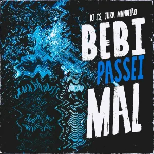DJ TS, Juka Mandelão - Bebi Passei Mal