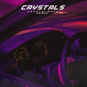  - Crystals (CRYSTXLMXNE Remix)