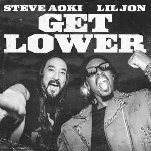 Steve Aoki, Lil Jon - Get Lower