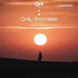 Hayit Murat - Only Promises