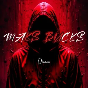 MAKS BUCKS - Dream