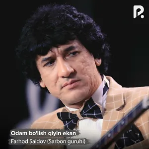 Farhod Saidov (Sarbon guruhi) - Odam bo'lish qiyin ekan