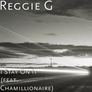 Reggie G feat. Chamillionaire - I Stay on It