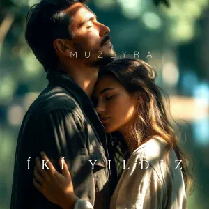 muzlyra - İki Yıldız