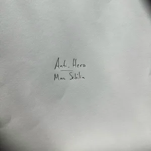 Marc Scibilia - Anti-Hero