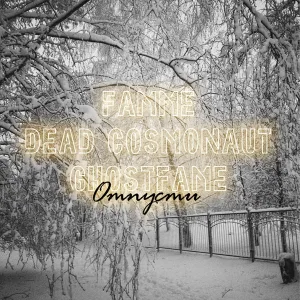 Ghostfame feat. Famme, Dead Cosmonaut - Отпусти