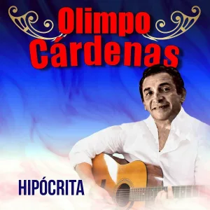 Olimpo Cardenas - La Voz del Corazón