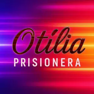 Otilia - Prisionera