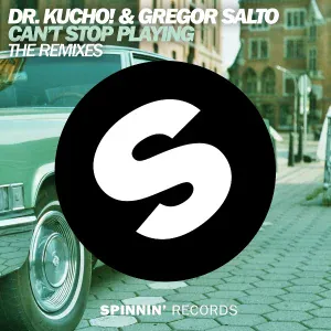 Dr. Kucho!, Gregor Salto - Can't Stop Playing