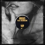 HUGEL feat. BLOODLINE - VIP (feat. BLOODLINE)