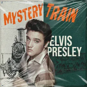 Elvis Presley - Mystery Train