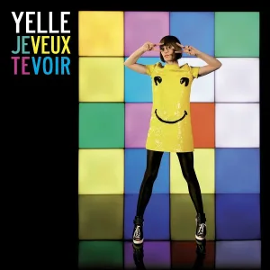 Yelle - Je Veux Te Voir