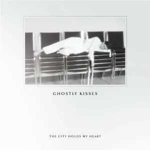 Ghostly Kisses - The City Holds My Heart