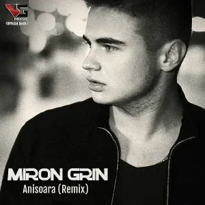 Miron Grin - Anisoara (Remix)
