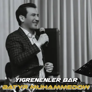 Batyr Muhammedow - Ýigrenenler Bar