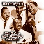 The Ink Spots - Don't Get Around Much Anymore