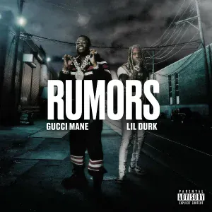 Gucci Mane feat. Lil Durk - Rumors (feat. Lil Durk)