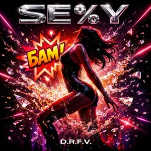 D.R.F.V. - SEXY