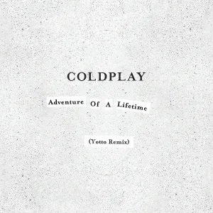 Coldplay - Adventure of a Lifetime
