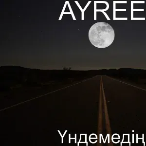 Ayree - Үндемедің