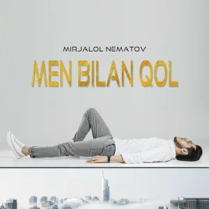 Mirjalol Nematov - Men Bilan Qol