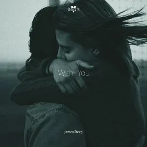 James Deep - With You