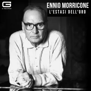 Ennio Morricone - Ennio Morricone L'estasi dell'oro