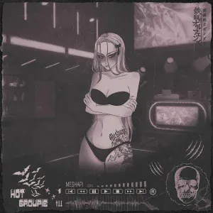 MESHAPI - Hot Groupie