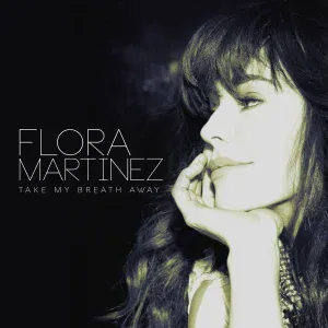 Flora Martínez - Take My Breath Away