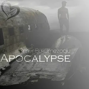 Ömer Bükülmezoğlu - Apocalypse