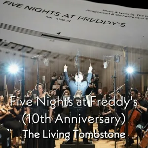 The Living Tombstone - Five Nights at Freddy's (10th Anniversary)