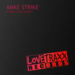Mike Strike - Pump This Party