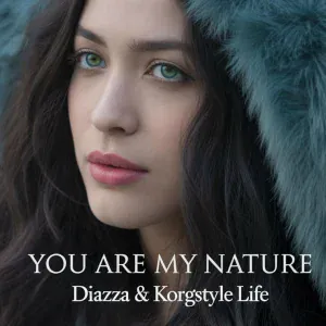 DIAZZA, KorgStyle Life - You are my nature