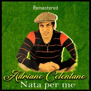 Adriano Celentano - Impazzivo per te