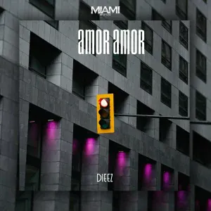 DIEEZ - Amor Amor