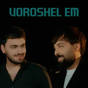 Ernest Ogannesyan, Artur Arakelyan - Voroshel Em