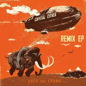 Capital Cities - Safe And Sound - Gainsford Remix