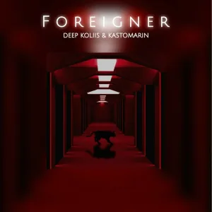 Deep Koliis, KastomariN - Foreigner