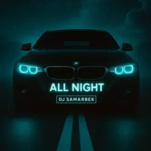 DJ Samarbek - All Night