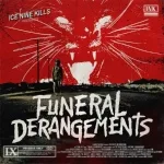 Ice Nine Kills - Funeral Derangements