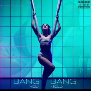 Holy Molly - Bang Bang