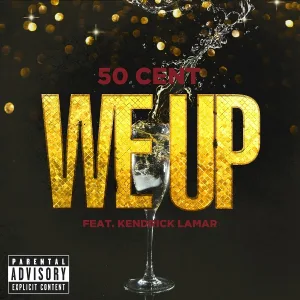 50 Cent feat. Kendrick Lamar - We Up