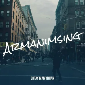 Ertay Mamyrhan - Armanimsing