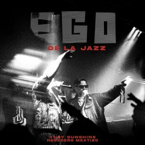 de la jazz, yury sunshine, heredero mextizo - Ego