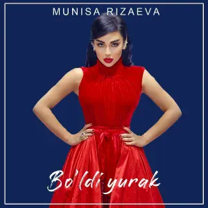 Munisa Rizaeva - Bo'ldi Yurak